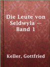 Imagen de portada para Die Leute von Seldwyla — Band 1